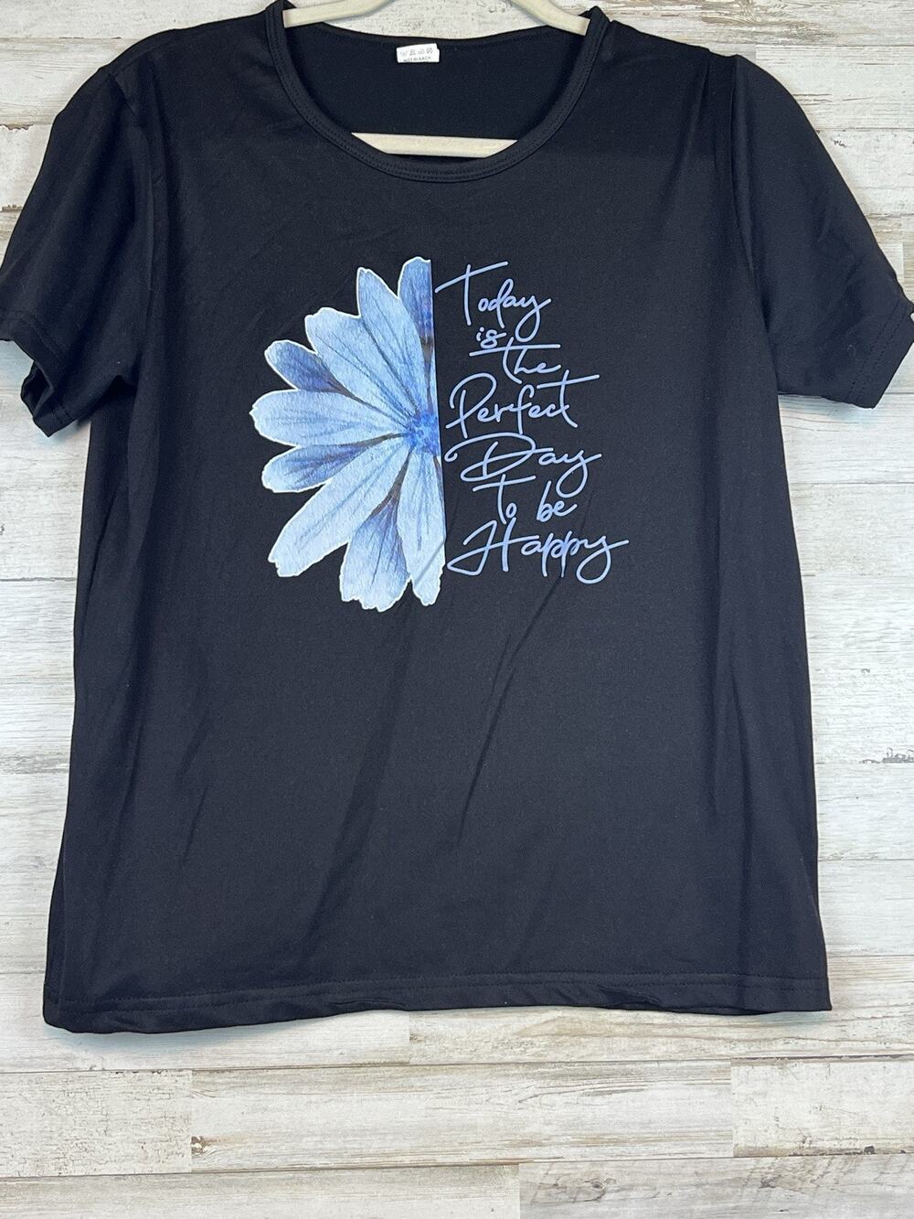 Women's T-Shirt Black & Blue "Today Is The Perfect Day To Be Happy T-shirt" Sz M